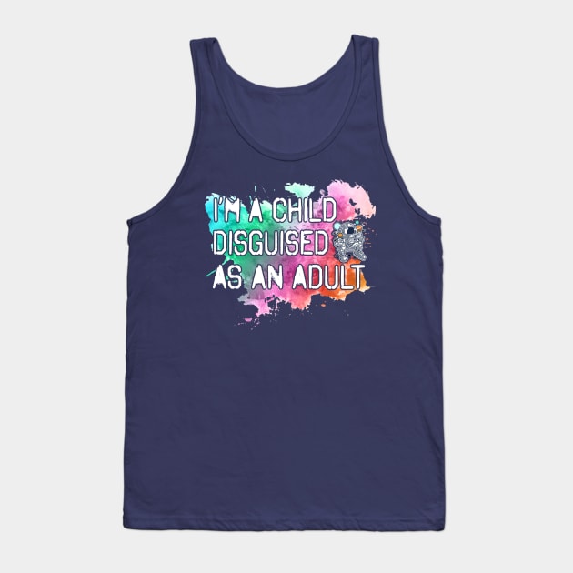 Child Disguised At Heart Dreamer Tank Top by pa2rok